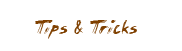 tipstricks